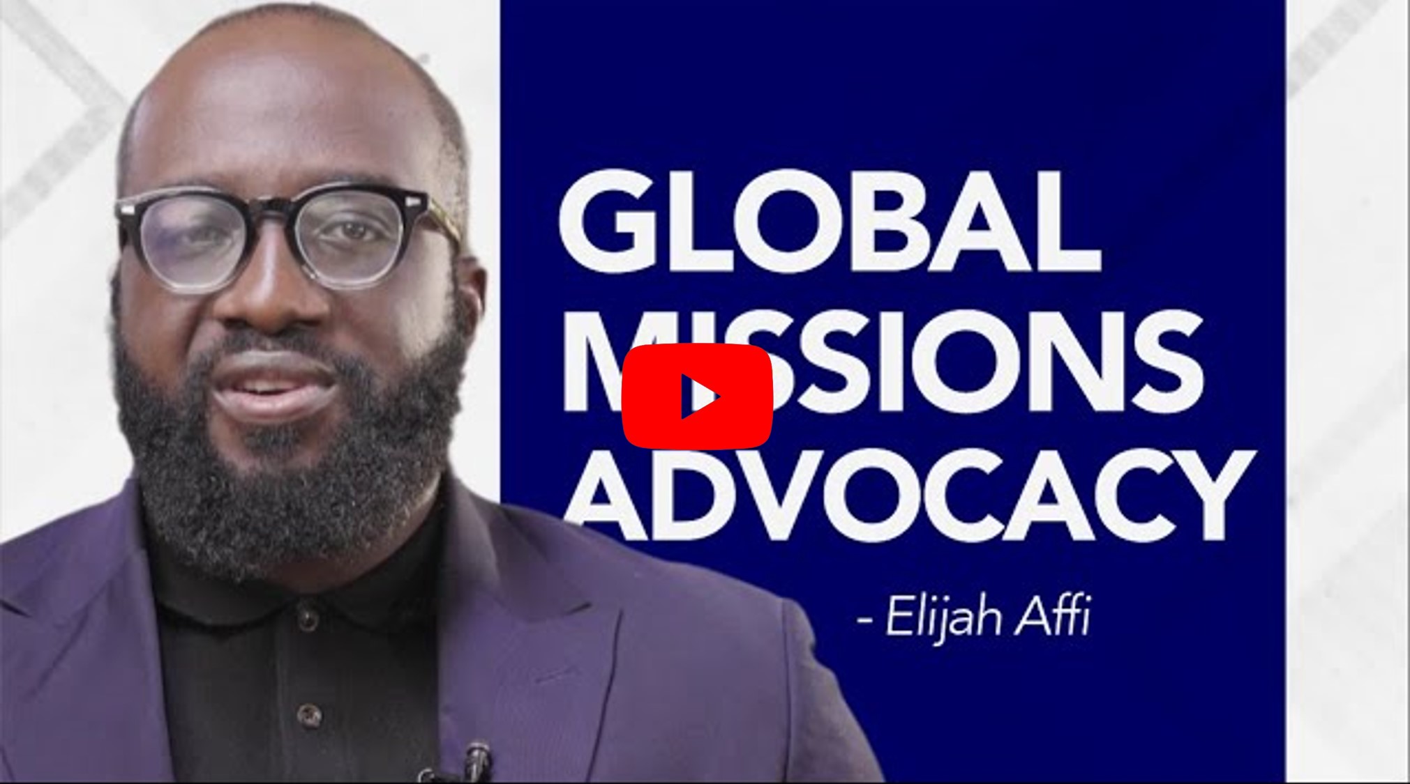 Elijah Affi – Missions advocacy 2